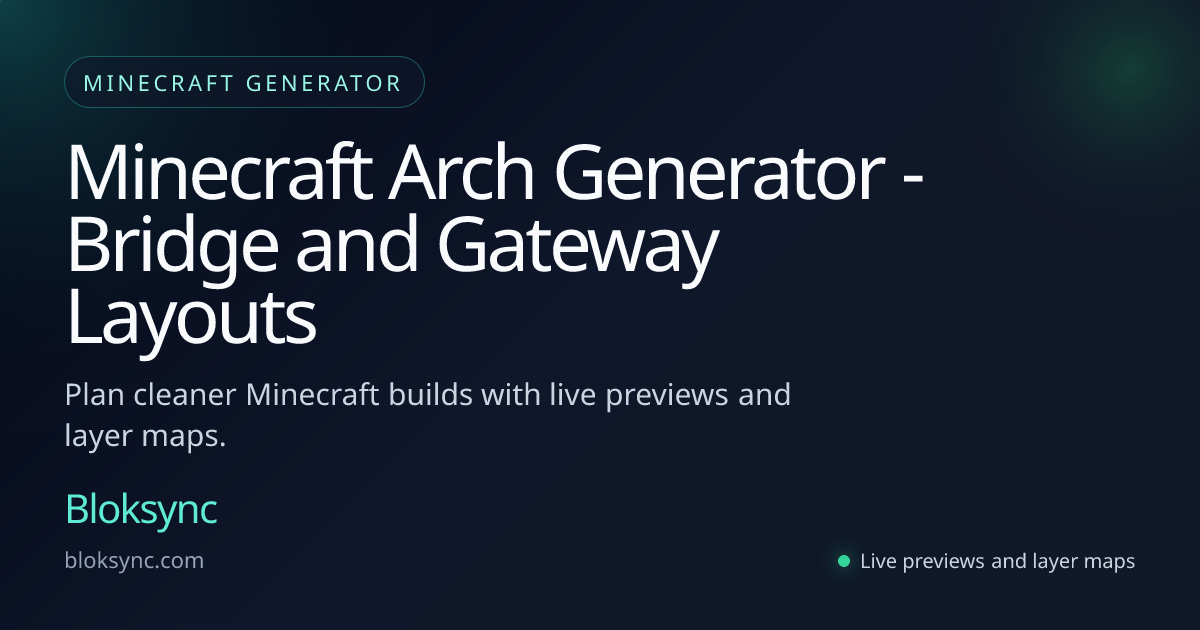 Minecraft Arch Generator - Bridge and Gateway Planner | Bloksync | Bloksync